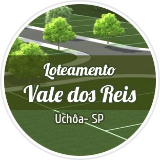 LOTEAMENTO VALE DOS REIS - UCHÔA - SP